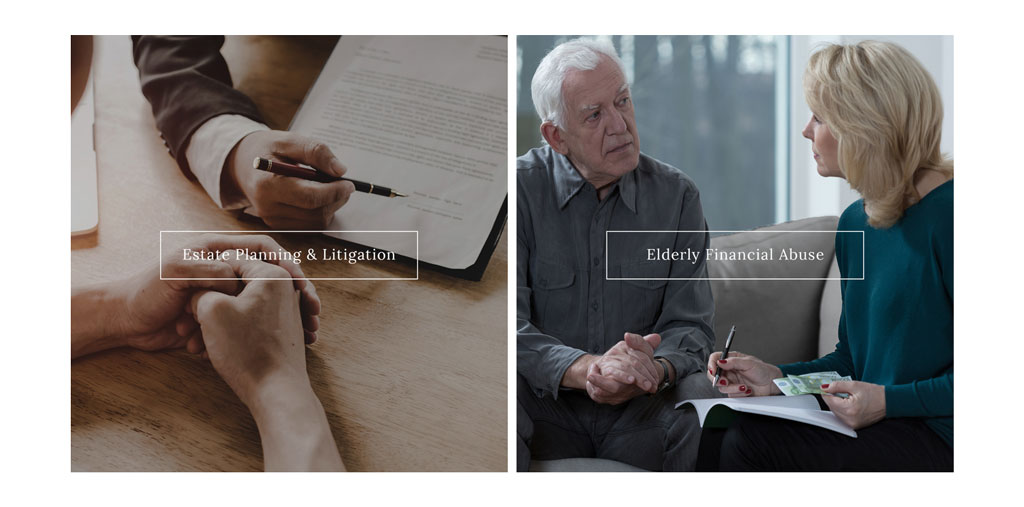 Estate Planning & Litigation written over a photo of a contract. Elderly Financial Abuse written over a photo or two people.