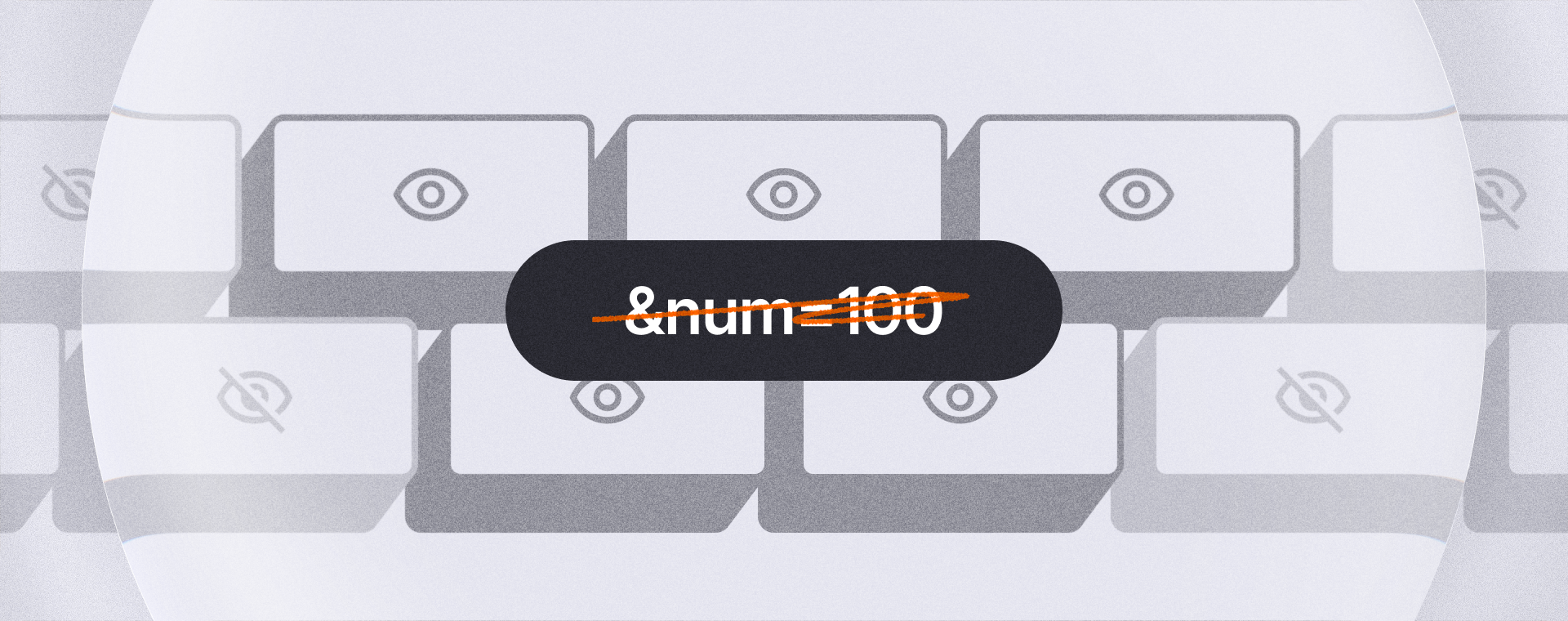 Graphic showing the text “&num=100” crossed out in orange over a background of muted keyboard keys with eye icons, symbolizing Google’s removal of the “num=100” search parameter.