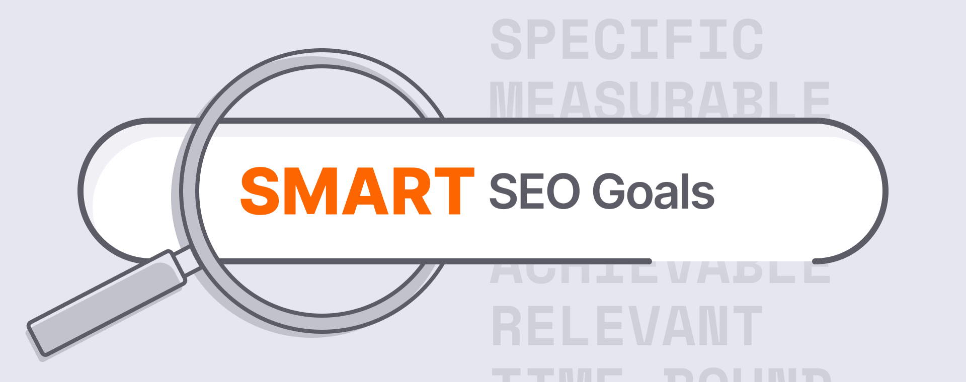 Magnifying glass hovering over a search bar displaying the words “SMART SEO Goals,” with the SMART acronym terms faintly visible in the background.