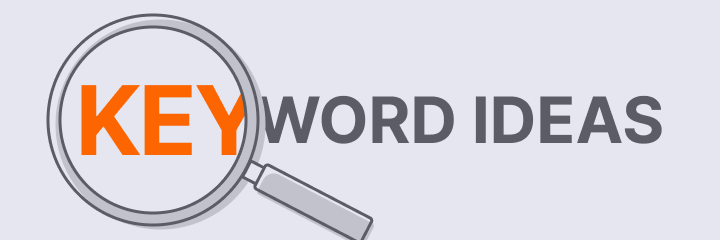 Magnifying glass emphasizing the word “KEY” within the phrase “Keyword Ideas,” with KEY highlighted in bright orange.