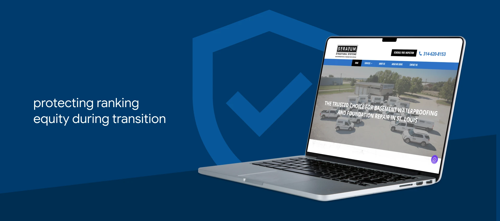 A dark blue graphic featuring a laptop showing the Stratum Structural Systems homepage. A large, transparent shield icon with a checkmark sits behind the laptop. Text on the left reads, "protecting ranking equity during transition."