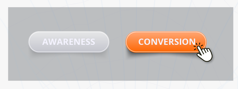 Two horizontal buttons on a gray background. The left button is light gray and labeled "AWARENESS." The right button is bright orange, labeled "CONVERSION," and shown being clicked by a white mouse cursor icon.