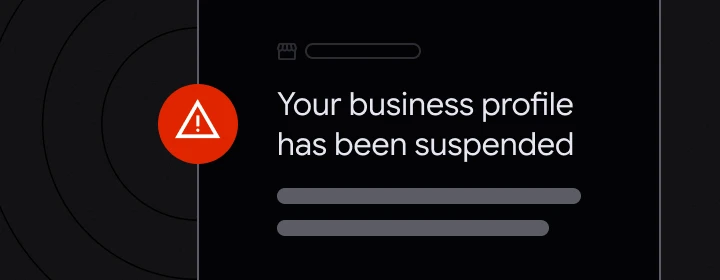Illustration of a suspended business profile, featuring a red warning icon and the message “Your business profile has been suspended” displayed on a dark background.