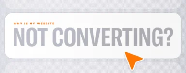 “Why is my website not converting?” graphic with an orange cursor.
