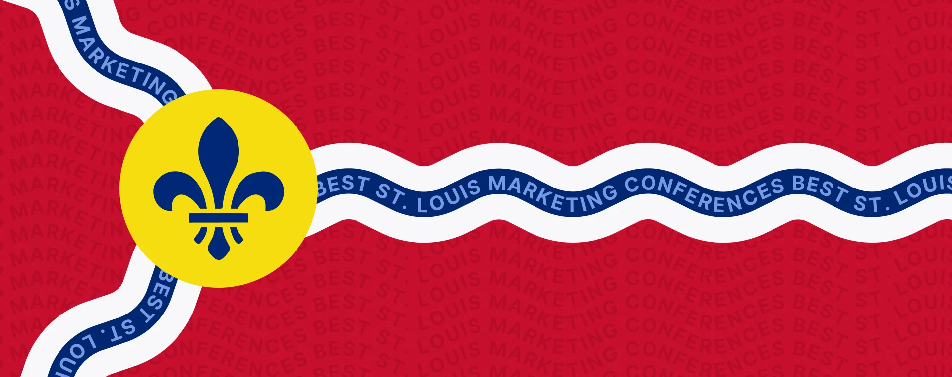Banner promoting Best St. Louis Marketing Conferences, featuring a yellow fleur-de-lis emblem and blue-and-white wavy ribbons on a red background.